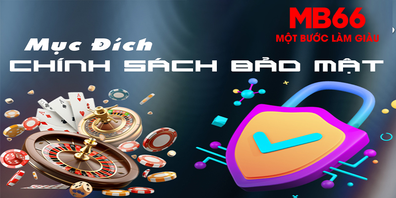 Chính Sách Bảo Mật MB66 | Nơi Mọi Dữ Liệu Được Bảo Vệ!